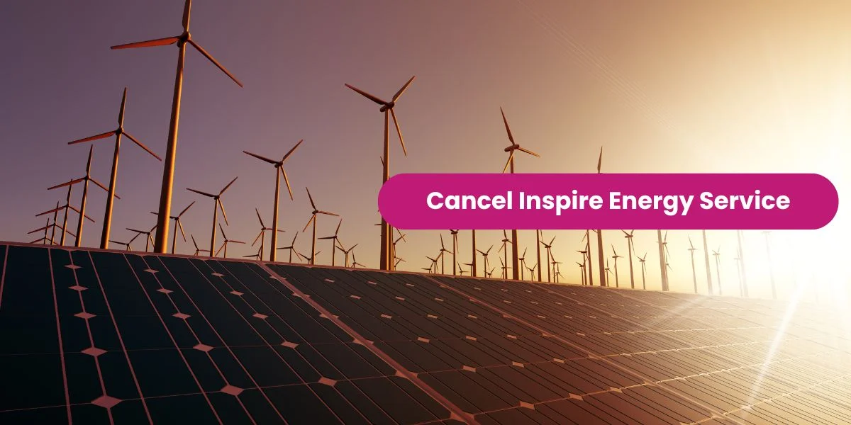 Cancel Inspire Energy Service