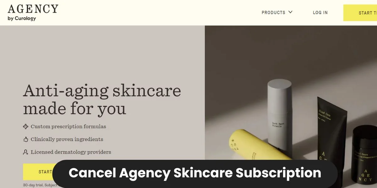 Cancel Agency Skincare Subscription