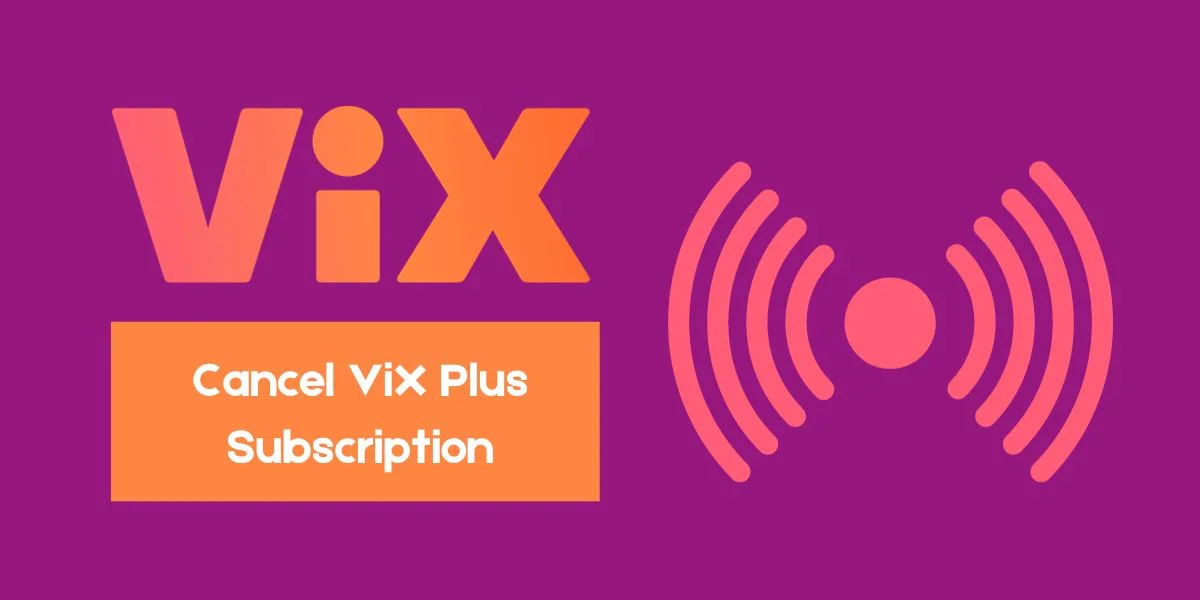 Cancel Vix Plus Subscription