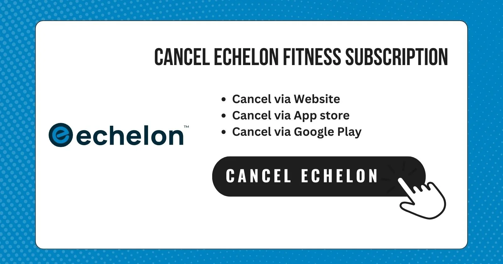 Cancel Echelon Fitness Subscription
