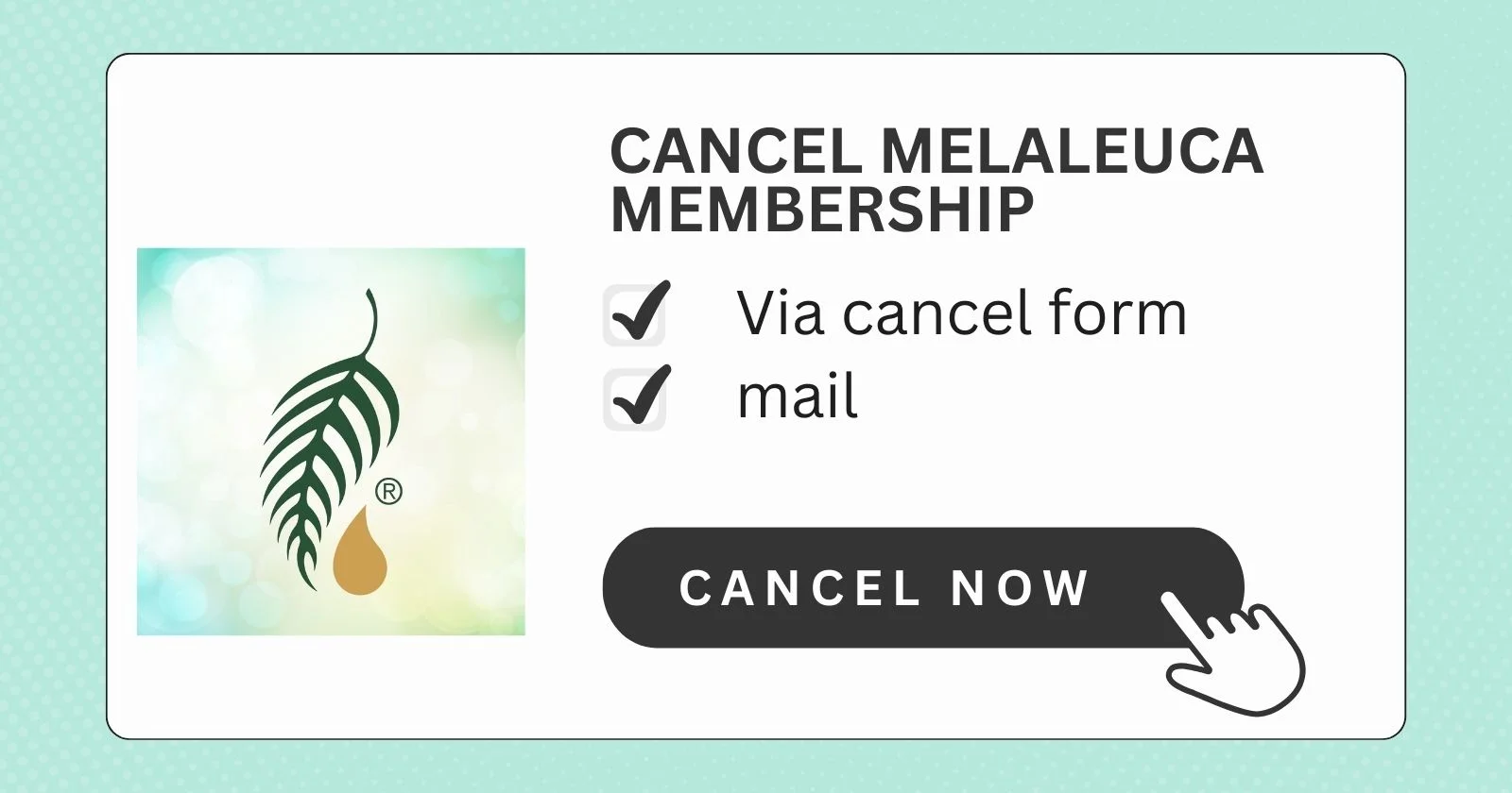 Cancel Melaleuca Membership